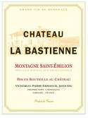Chateau La Bastienne - Montagne Saint-Emillion 2016